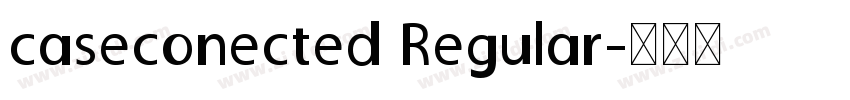 caseconected Regular字体转换